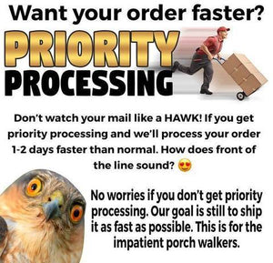 Add Priority Processing for $4.99!